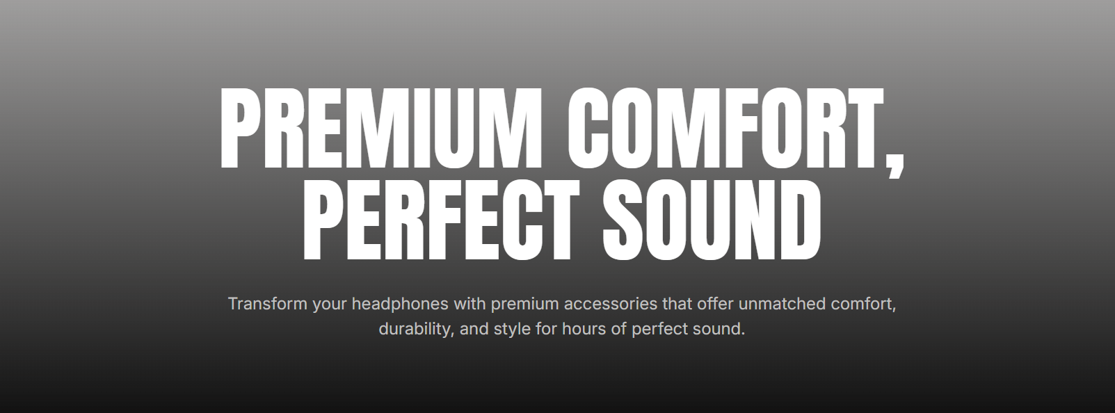 Upgrade Your Sound and Comfort